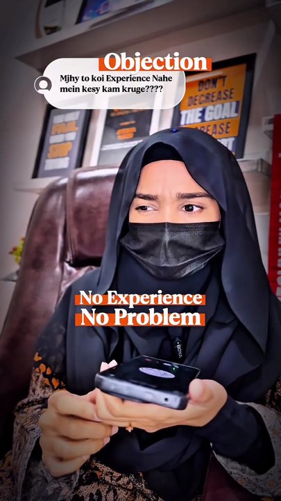 “I don’t have any experience. How will I work?”