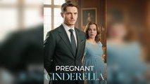 [Hot 2025🔥]  Pregnant Cinderella EngSub