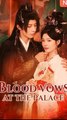 Blood Vows at the Palace - Full Chinese Drama [Eng Sub] | Historical Revenge