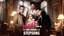 I Slept With My Three Werewolf Stepsons FULL EPISODE