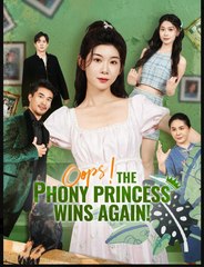 Oops The Phony Princess Wins Again Drama Movies English Sub