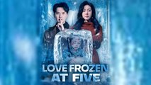 Love Frozen At Five ENGSUB