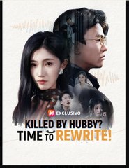 Killed by Hubby Time to Rewrite Drama Movies English Sub