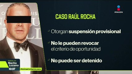 Dan amparo a Raúl Rocha Cantú; no podrá ser detenido