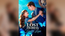 Lost Heiress, Found Love - Full Movie