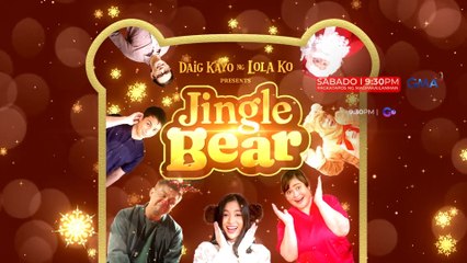 Daig Kayo Ng Lola Ko: Jingle Bear