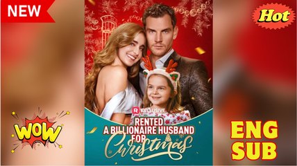 Rented a Billionaire Husband for Christmas - Full