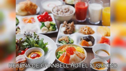 HotelKDM | Reseña GRANBELL HOTEL SUSUKINO