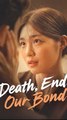 Death, End Our Bond - Full Chinese Drama [Eng Sub] | Dark Romance & Revenge