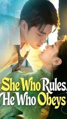 Watch "She Who Rules, He Who Obeys" Online | Full Episodes (Eng Sub)