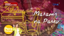 Mga negosyong magpapatanggal umay at magbibigay ng matamis na Pasko! | Pera Paraan