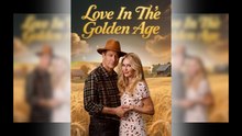 Love In The Golden Age - Full Movie