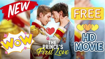 🎈🔜 [New] The Prince's First Love (Gay Series) #Reels Dailymotion Video