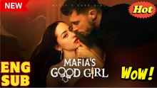 Mafia's Good Girl - FULL MOVIE🌷