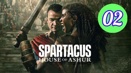 Spartacus House of Ashur Episode 2 Engsub