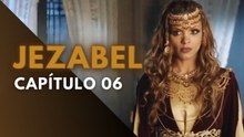 JEZABEL - CAPÍTULO 06