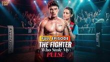 The Fighter Who Stole My Pulse & Detailed Version - Full Movie