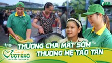 Cùng Vượt Khó tập 06