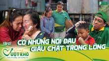 Cùng Vượt Khó tập 07