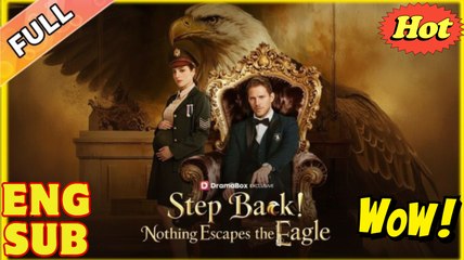 Step Back! Nothing Escapes the Eagle Completed