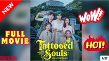 Tattooed Souls Ink on Our Scars Chinese Drama - FULL EngSub 2025 HD