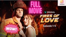 New Fires of Love galateatv candyjar Full Movie Drama Hub
