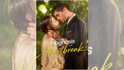 🔥 🔥 [Hot 2025] The Diagnosis of Heartbreak #FullMovie🏆 SonGoChay💥 💥