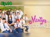 Ang Mutya ng Section E S1 - EPISODE 14