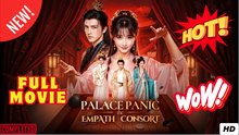 Palace Panic The Empath Consort Chinese Drama Full EngSub 2025