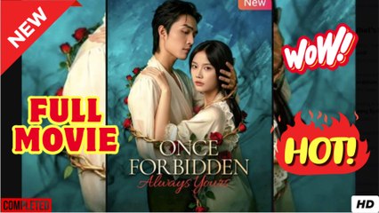 Once Forbidden Always Yours Chinese Drama - FULL EngSub | Reelshort