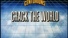 CENTURIONS - Ep. 23 - Crack the World.ia