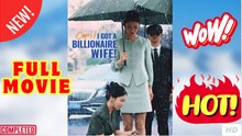 Oops I Got a Billionaire Wife Chinese Drama - English Sub Full HD