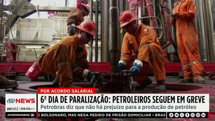 Petroleiros seguem em greve pelo sexto dia