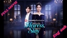 [ Full Episodes ] Back to the Heiress, Back to Slay EngSub