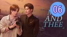 Me and Thee Episode 6 Engsub
