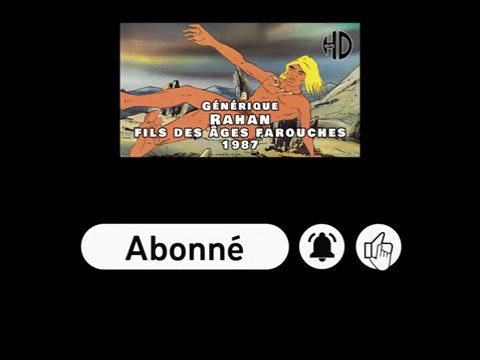 Dessin Animé : Rahan (1987) Générique de Rahan, fils des âges farouches - 1987 - HD