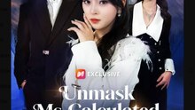 Unmask Ms Calculated with My Alpha Daddy  - Full Movies English Sub