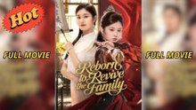 Reborn to Revive the Family - FULL MOVIE
