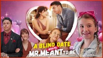 A Blind Date with My Mr. Meant To Be Full Movie