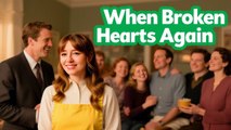 When Broken Hearts Beat Again