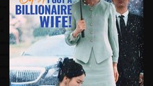 Oops I Got a Billionaire Wife - Full Movies English Sub