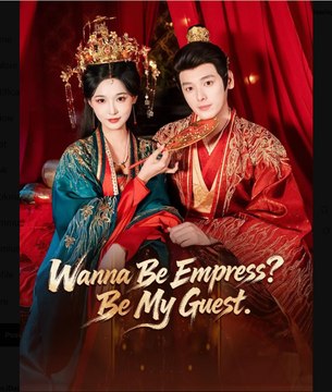 Wanna Be Empress Be My Guest - Full Movies English Sub