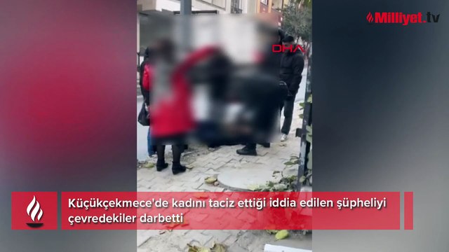Küçükçekmece'de 'taciz' iddiasına sokak dayağı!