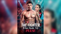 The Fighter Who Stole My Pulse FULL 90EPISODEs