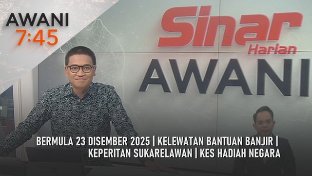 AWANI 7:45 [20/12/2025] – Bermula 23 Disember 2025 | Kelewatan bantuan banjir | Keperitan sukarelawan | Kes hadiah negara