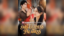 Mis Últimas Palabras (Doblado) Episodio Completo