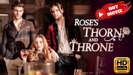 Rose's Thorn and Throne  Full Movie HD - Drama ShortFilms Hot