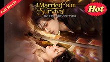 Engsub I Married Him For Survival, But Fate Had Other Plans