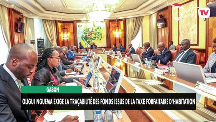 [#Reportage] Gabon : Oligui Nguema exige la traçabilité des fonds issus de la Taxe forfaitaire d’habitation