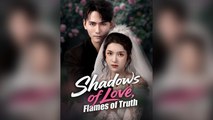 Shadows Of Love, Flames Of Truth - Full Movie